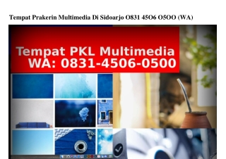 Tempat Prakerin Multimedia Di Sidoarjo 0831 4506 0500[WA]