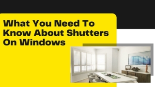 What You Need To Know About Shutters On Windows?