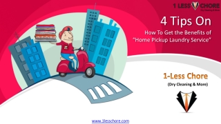 4 Tips on to Get the Most Out Of a Home Pickup Laundry Service