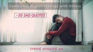 20 Sad Quotes for Girls – Communicate your Feelings with Others