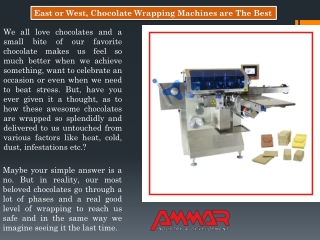 Chocolate Wrapping Machines are The Best - Ammar Machinery