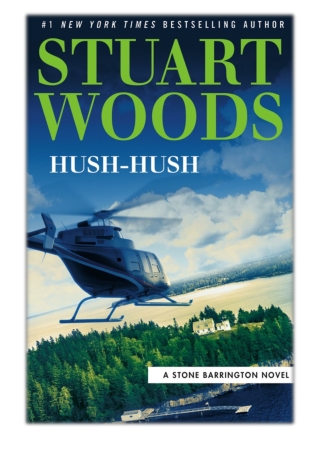 [PDF] Free Download Hush-Hush By Stuart Woods