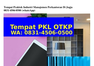 Tempat Praktek Industri Manajemen Perkantoran Di Jogja Ô83145Ô6Ô5ÔÔ [WhatsApp]