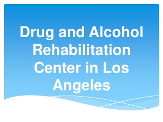 Drug and Alcohol Rehabilitation Center in Los Angeles