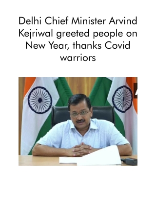 Delhi Chief Minister Arvind Kejriwal greeted people on New Year, thanks Covid warriors