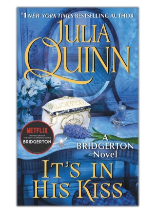 [PDF] Free Download It's In His Kiss By Julia Quinn