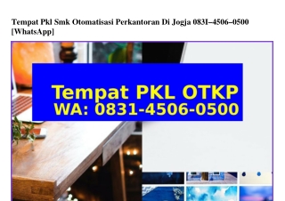 Tempat Pkl Smk Otomatisasi Perkantoran Di Jogja 0831_4506_0500[WhatsApp]