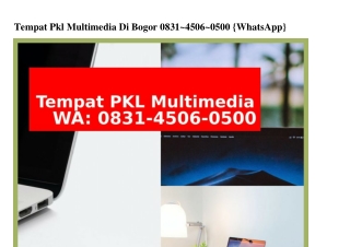 Tempat Pkl Multimedia Di Bogor Ö83145Ö6Ö5ÖÖ[WA]