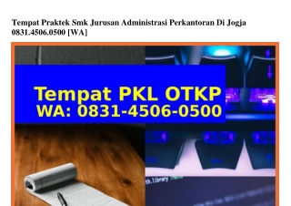 Tempat Praktek Smk Jurusan Administrasi Perkantoran Di Jogja Ô83145Ô6Ô5ÔÔ[WA]