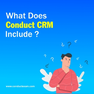 What Does Conduct CRM Include?