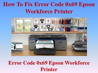 How To Fix Error Code 0x69 Epson Workforce Printer