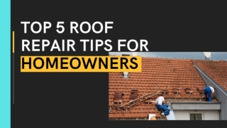 Top 5 Roof Repair Tips For Homeowners