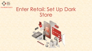 Enter Retail: Set Up Dark Store