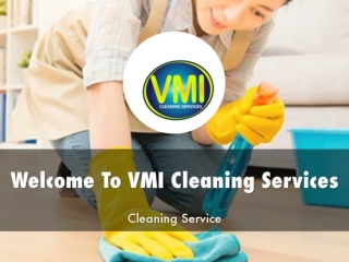 Detail Presentation About VMI Cleaning Services