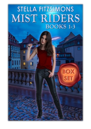 [PDF] Free Download The Mist Riders Series Box Set (Books 1-3) By Stella Fitzsimons