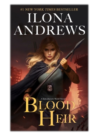[PDF] Free Download Blood Heir By Ilona Andrews