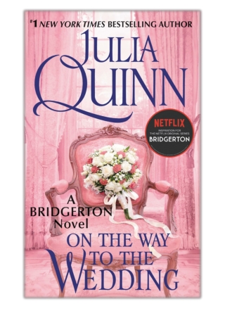 [PDF] Free Download On the Way to the Wedding By Julia Quinn