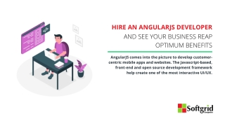 Hire an AngularJS Developer and See Your Business Reap Optimum Benefits