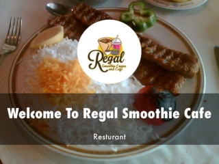 Detail Presentation About Regal Smoothie Cafe