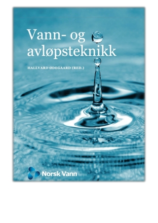 Vann- og avløpsteknikk By Hallvard Ødegaard PDF Download