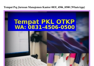 Tempat Psg Jurusan Manajemen Kantor 083I_4506_0500[WhatsApp]