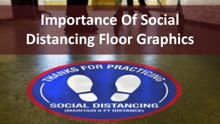 Importance Of Social Distancing Floor Graphics