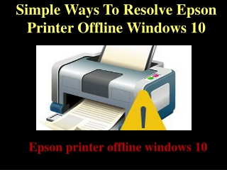 Simple Ways To Resolve Epson Printer Offline Windows 10