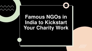 Famous NGOs in India to Kickstart Your Charity Work