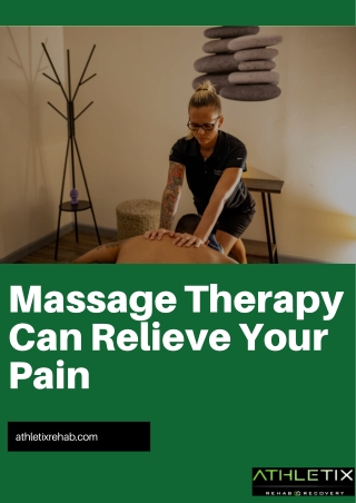 Massage Therapy Can Relieve Your Pain