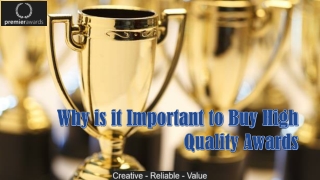 Why is it Important to Buy High Quality Awards