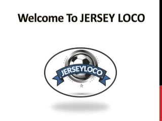 Original Soccer Jerseys Online - Jersey Loco