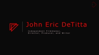 John Eric DeTitta - A Highly Competent Professional