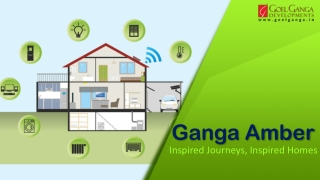 Ganga Amber- Inspired Journeys, Inspired Homes