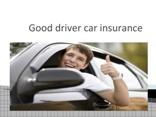 Good driver car insurance