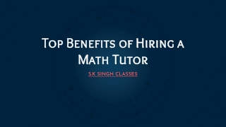 Top Benefits of Hiring a Math Tutor