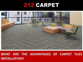 What are the Advantages of Carpet Tiles Installation?