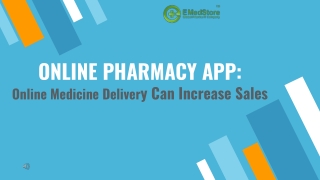 Online pharmacy app: Online Medicine Delivery Can Increase Sales