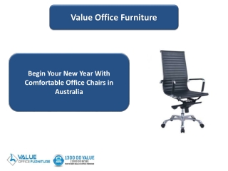 Celebrate This New Year With Comfortable Office Chairs in Australia - Value Office Furniture