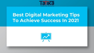 Best Digital Marketing Tips To Achieve Success In 2021