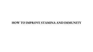 HOW TO IMPROVE STAMINA AND IMMUNITY