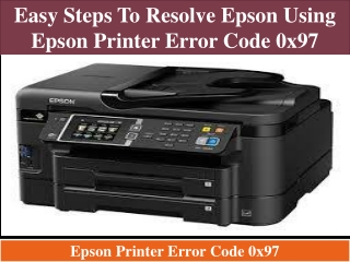 Easy steps to resolve epson using epson printer error code 0x97