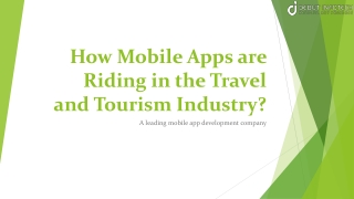 How Mobile Apps are Riding in the Travel and Tourism Industry?