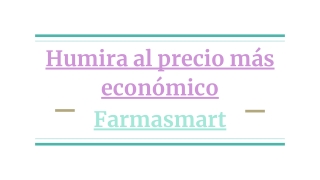 Humira al precio más económico