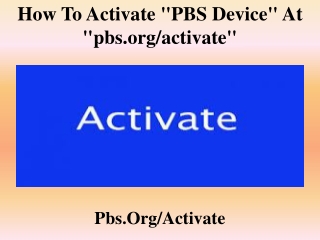 How To Activate "PBS Device" At "pbs.org/activate"