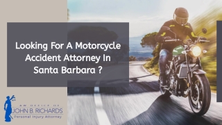 Looking For A Motorcycle Accident Attorney In Santa Barbara ?