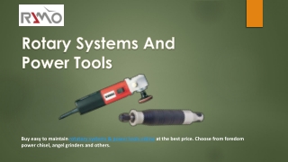 ROTARY SYSTEMS AND POWER TOOLS