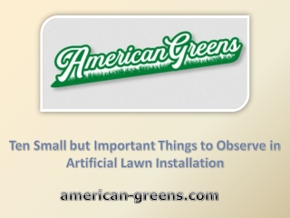 Ten Small but Important Things to Observe in Artificial Lawn Installation