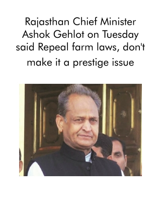 Rajasthan Chief Minister Ashok Gehlot on Tuesday Said Repeal Farm Laws, Don't Make It a Prestige Issue