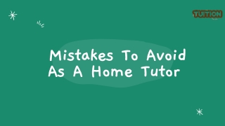 Mistakes To Avoid As A Home Tutor