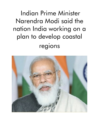 Indian Prime Minister Narendra Modi said the nation India working on a plan to develop coastal regions